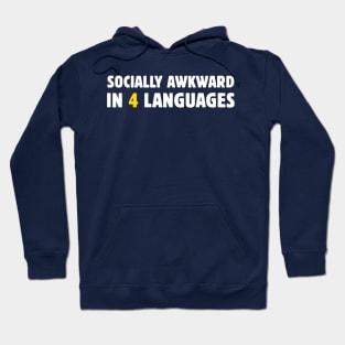 Socially Awkward In 4 Languages Hoodie